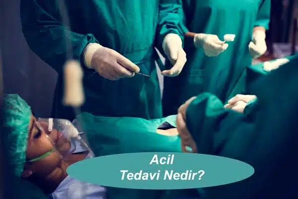Acil Tedavi Nedir
