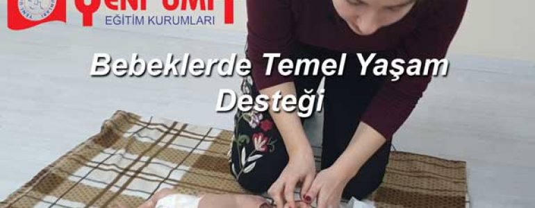 Bebeklerde Temel Yaşam Desteği Nasıl Verilir? 1 bebeklerde temel yaşam desteği