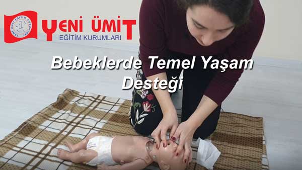 bebeklerde temel yaşam desteği