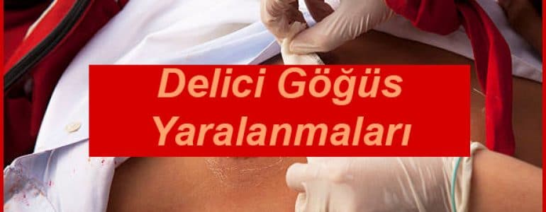 Delici Göğüs Yaralanmaları