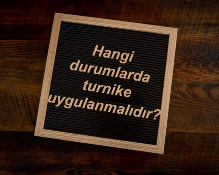 turnike uygulanmaları