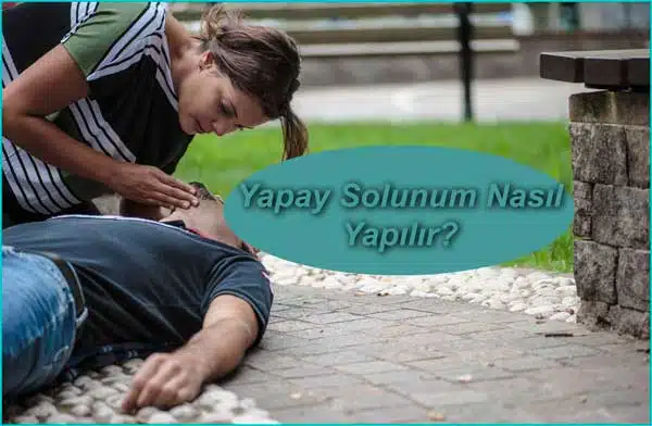 Yapay Solunum Nasıl Yapılır?
