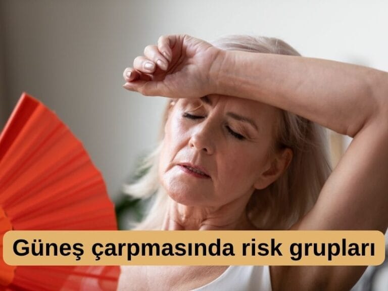 Güneş çarpmasında risk grupları