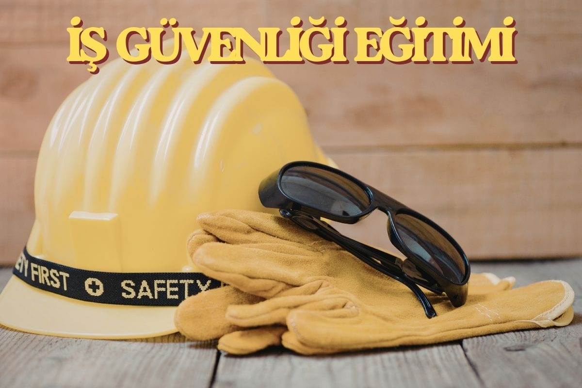 İş Güvenliği Eğitimi