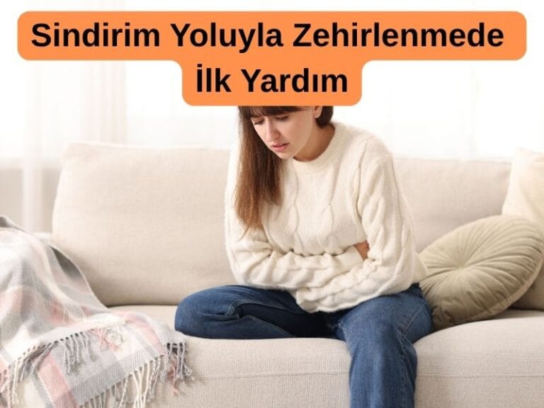 Sindirim Yoluyla Zehirlenmede İlk Yardım