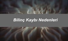 Bilinç Kaybı Nedenleri