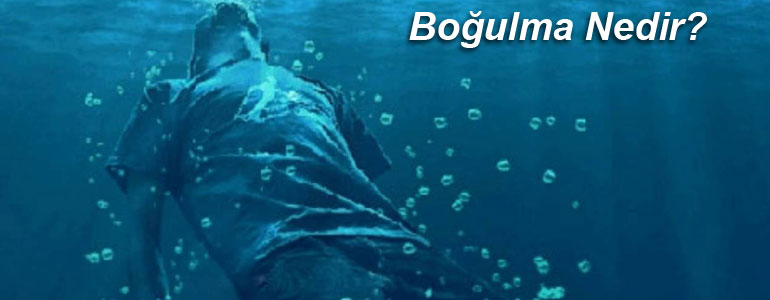 Boğulma nedir?