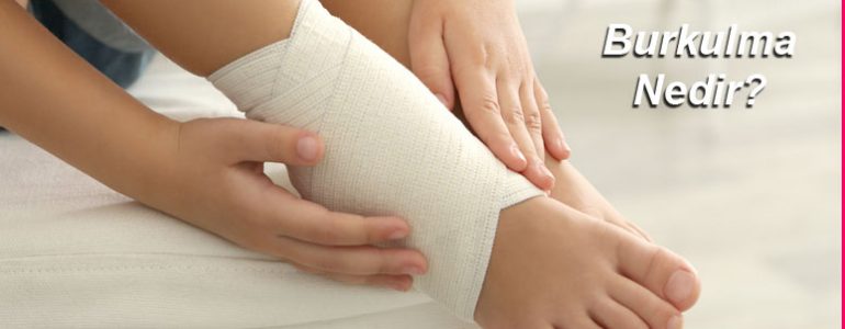 Burkulma nedir?