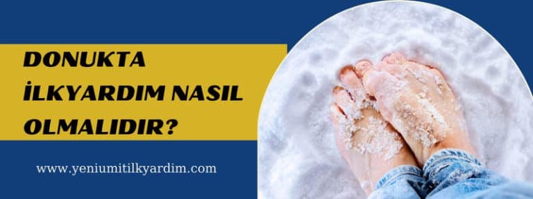 Donukta ilkyardım nasıl olmalıdır?
