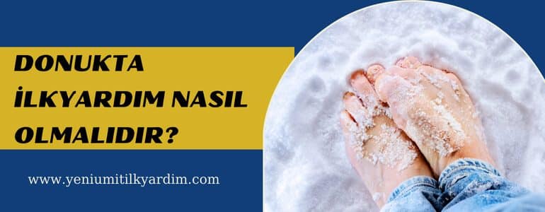 Donukta ilkyardım nasıl olmalıdır?