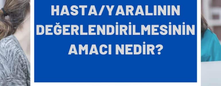 Hasta yaralı değerlendirme