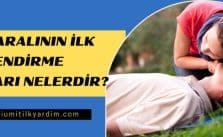 Hasta yaralının ilk değerlendirme aşamaları nelerdir?
