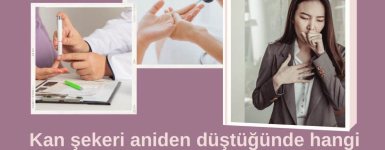 Kan şekerinin aniden düşmesi