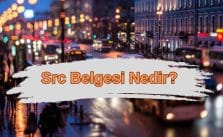 SRC Belgesi Nedir? SRC Türleri ve Alma Şartları