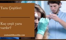 Yara Çeşitleri ve Kaç çeşit yara vardır?