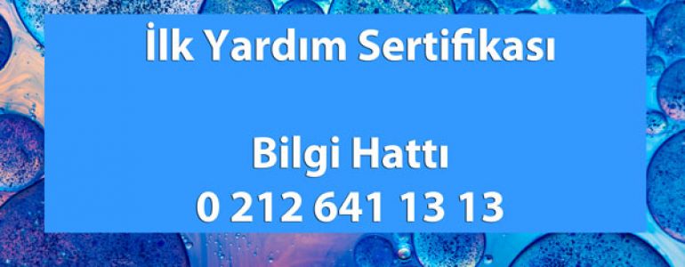 İlk Yardım Sertifikası Veren Kurumlar İstanbul